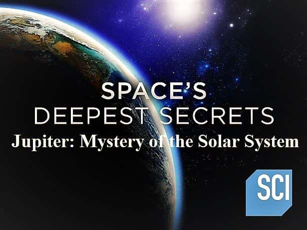 ¼Ƭ̫ܣľǣ̫ϵİ/Spaces Deepest Secrets: Jupiter: Mystery of the Solar System-Ļ