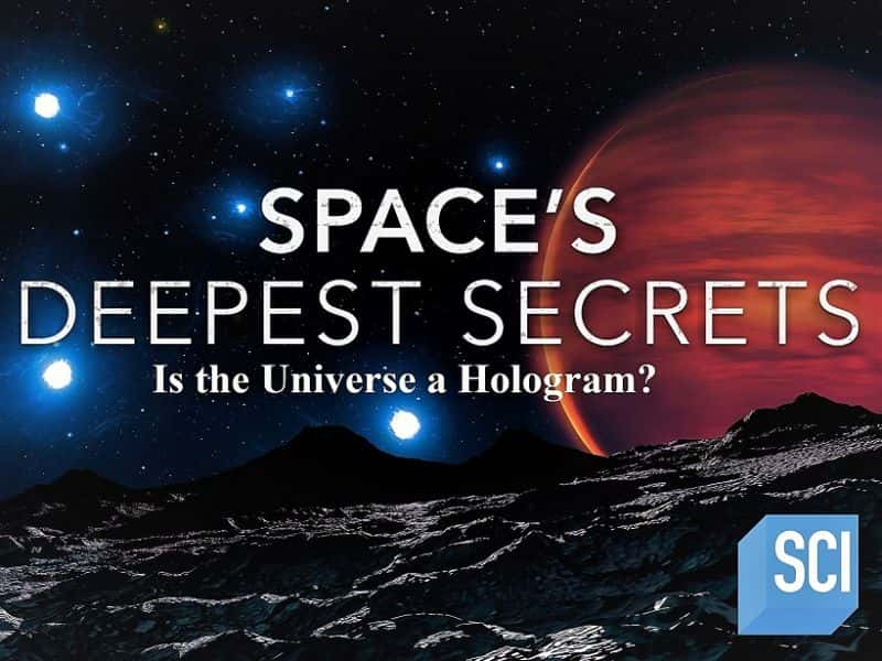 ¼Ƭ̫ܣһȫϢͼ/Spaces Deepest Secrets: Is the Universe a Hologram?-Ļ