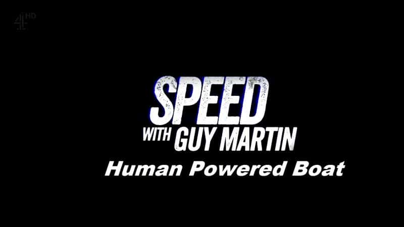 ¼Ƭļ֮-/Speed with Guy Martin-Series 3: Human Powered Boat-Ļ