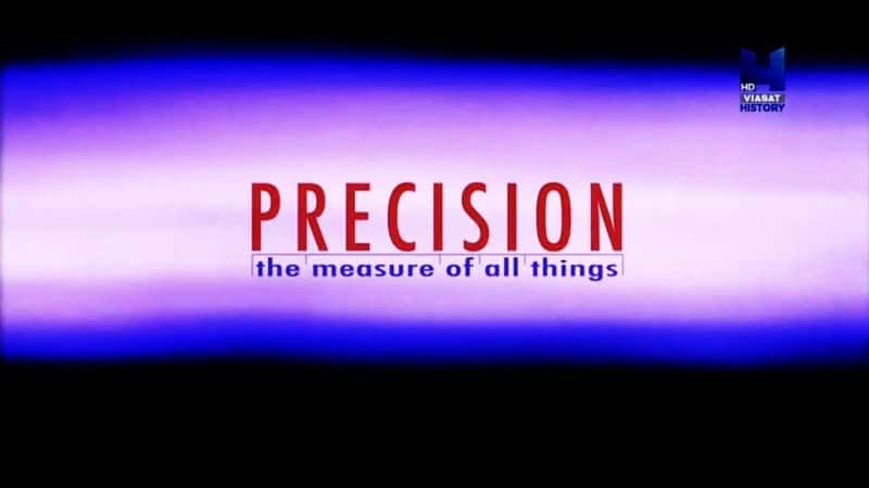 ¼ƬȷȣһĶ/Precision: The Measure of All Things-Ļ