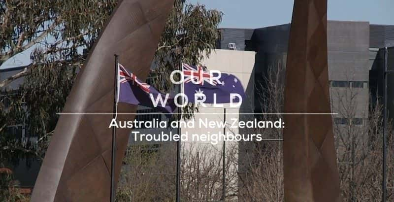 ¼ƬĴǺ鷳ھ/Australia and New Zealand: Troubled Neighbours-Ļ