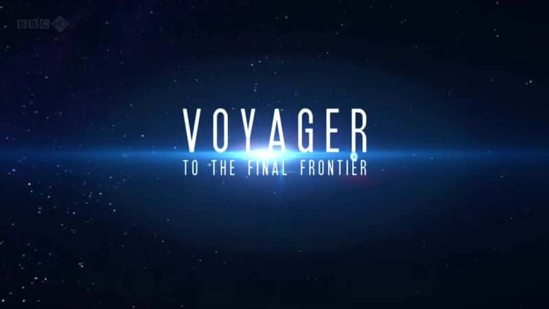 ¼Ƭңı߽/Voyager: To the Final Frontier-Ļ