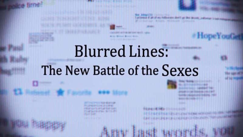 ¼ƬģߣԱ֮ս/Blurred Lines: The New Battle Of The Sexes-Ļ