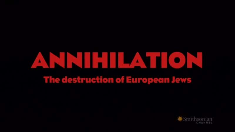 ¼Ƭŷ̫/Annihilation - The Destruction of European Jews-Ļ