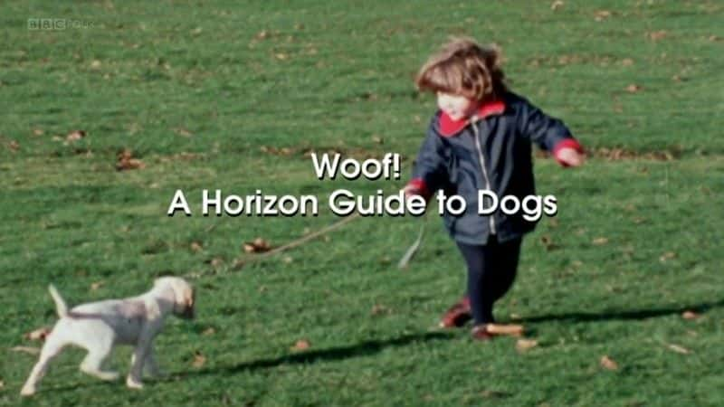 ¼Ƭĵƽָ/Woof: A Horizon Guide to Dogs-Ļ