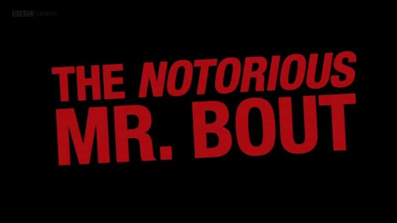 ¼Ƭ̣Ĳ/Arms Dealer: The Notorious Mr Bout-Ļ