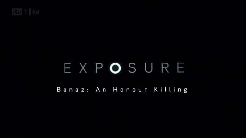 ¼Ƭȣһıɱ/Banaz: An Honour Killing-Ļ