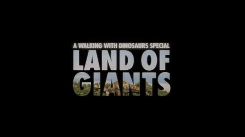 ¼Ƭͬرƪ˵/Walking with Dinosaurs Special: Lands of Giants-Ļ