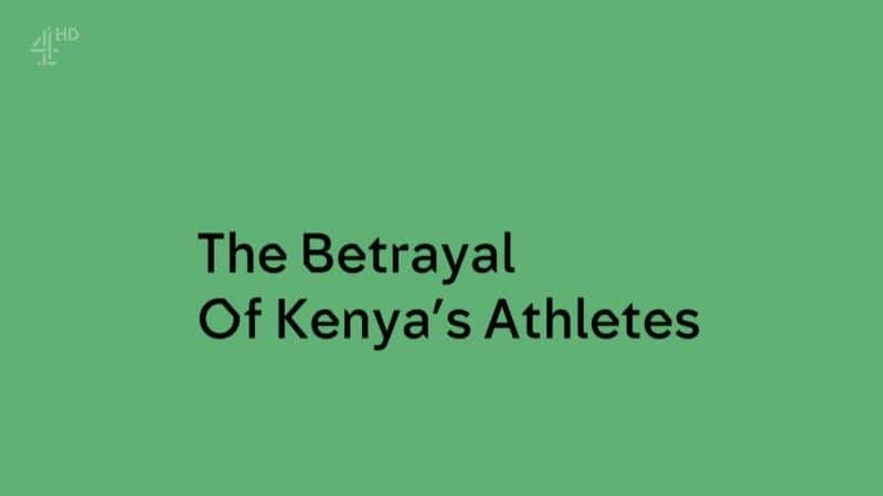 ¼Ƭ˶Աı/The Betrayal of Kenya's Athletes-Ļ