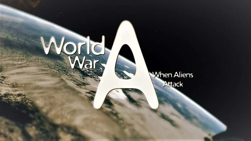 ¼ƬսAϮʱ/World War A: When Aliens Attack-Ļ