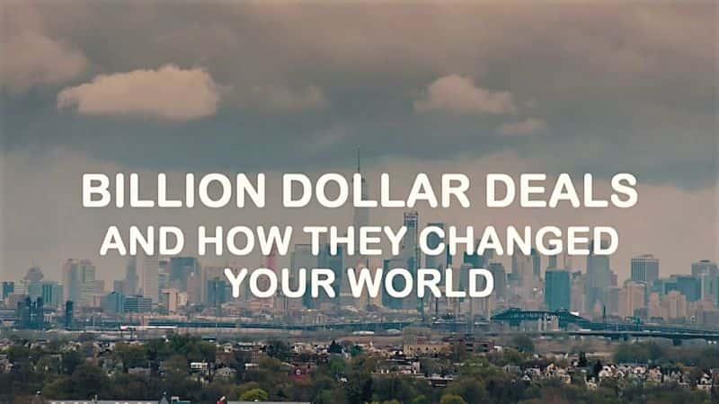 ¼ƬʮԪĽ׼θı磺һ/Billion Dollar Deals and How they Changed Your World: Series 1-Ļ