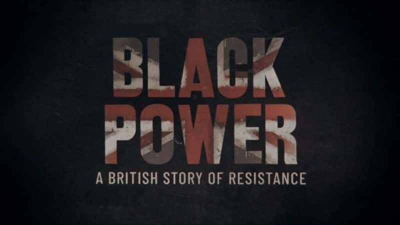 ¼ƬӢĵֿ/Black Power: A British Story of Resistance-Ļ