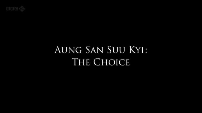 ¼Ƭɽؼѡ/Aung San Suu Kyi: The Choice-Ļ