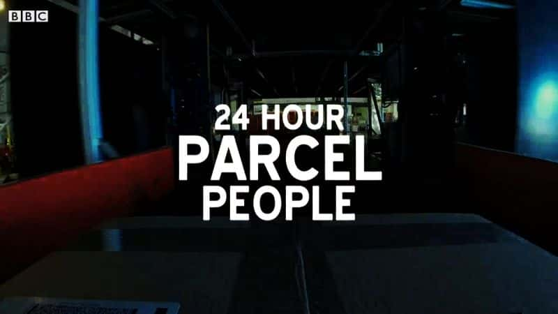 ¼Ƭ24СʱԱ/24 Hour Parcel People-Ļ