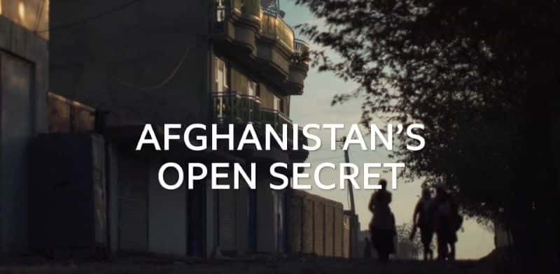 ¼ƬĹ/Afghanistan's Open Secret-Ļ