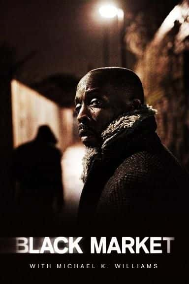 ¼ƬУ˶Kķ˹/Black Market: With Michael K Williams-Ļ