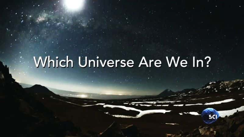 ¼Ƭĸ棿/Which Universe are We In?-Ļ