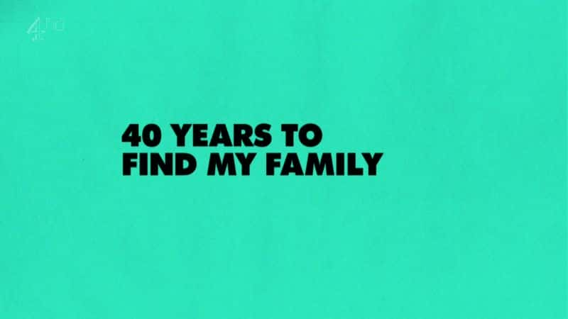 ¼ƬѰҵļ˻40/40 Years to Find My Family-Ļ