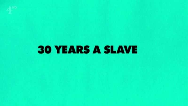 ¼Ƭ30ū/30 Years a Slave-Ļ