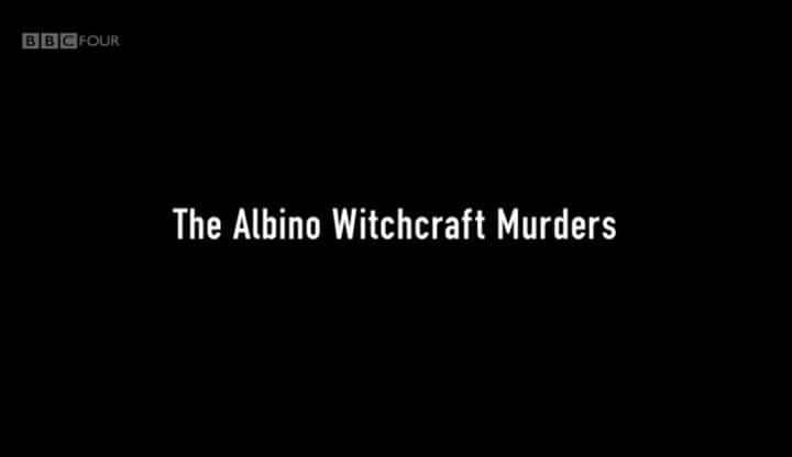 ¼Ƭ׷Ůɱ˰/The Albino Witchcraft Murders-Ļ