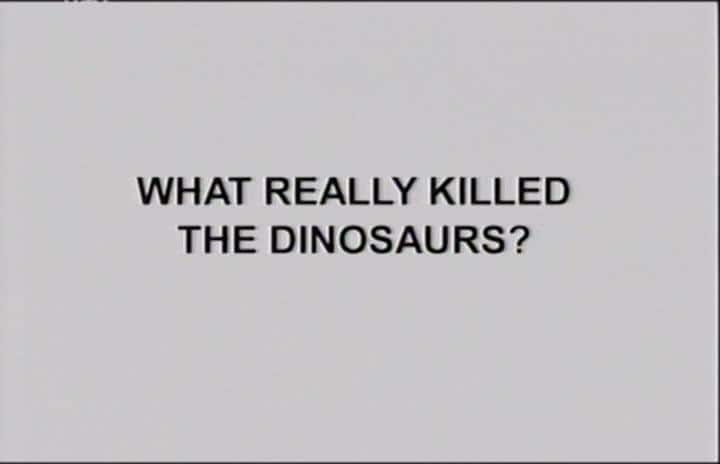 ¼Ƭʲô˿/What really killed the Dinosaurs-Ļ