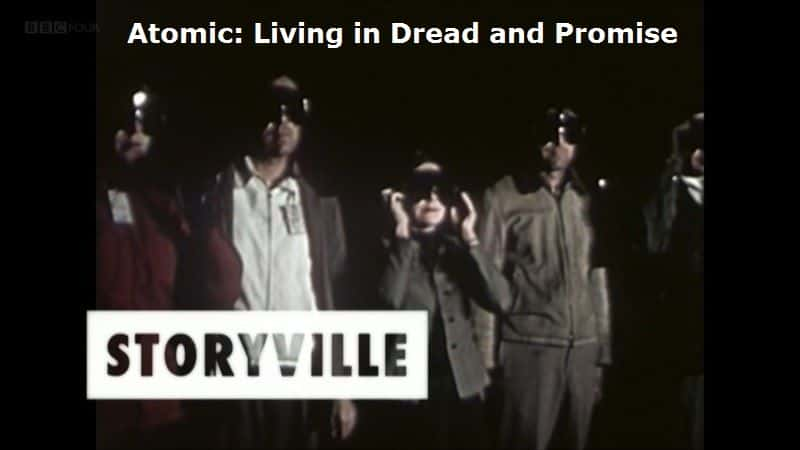 ¼Ƭԭӣڿ־ϣ/Atomic: Living in Dread and Promise-Ļ