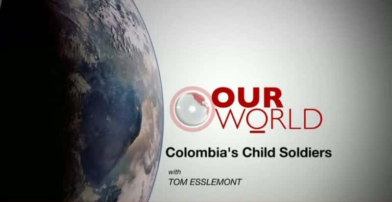 ¼Ƭױǵͯ/Columbia's Child Soldiers-Ļ