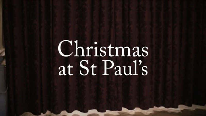 ¼Ƭʥ޴õʥ/Christmas at St Paul's-Ļ