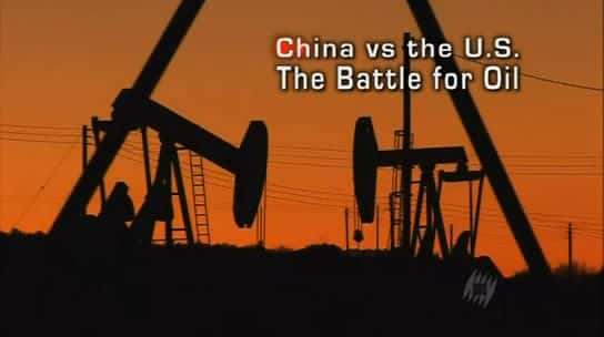 ¼Ƭй vs  - ʯ֮ս/China vs the U.S. - The Battle for Oil-Ļ