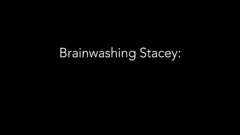 ¼Ƭϴ˹1ϵ/Brainwashing Stacey: Series 1-Ļ