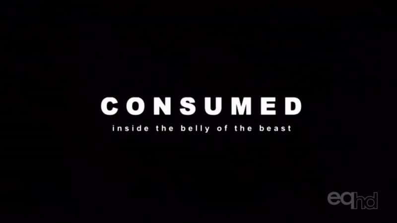 ¼Ƭģ޸ڲ/Consumed: Inside the Belly of the Beast-Ļ