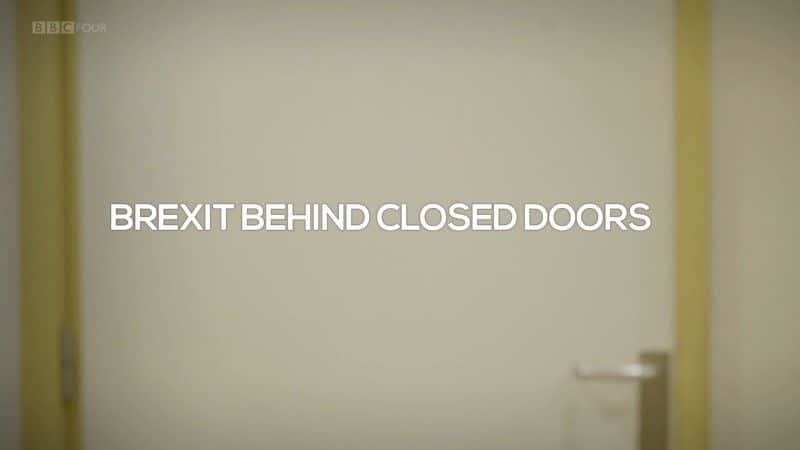 ¼Ƭŷ쳵/Brexit: Behind Closed Doors-Ļ