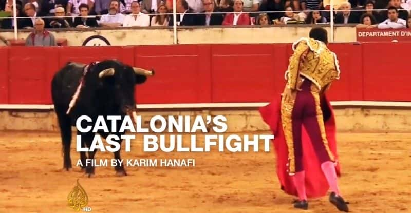 ¼Ƭ̩ǵһţ/Catalonia's Last Bullfight-Ļ