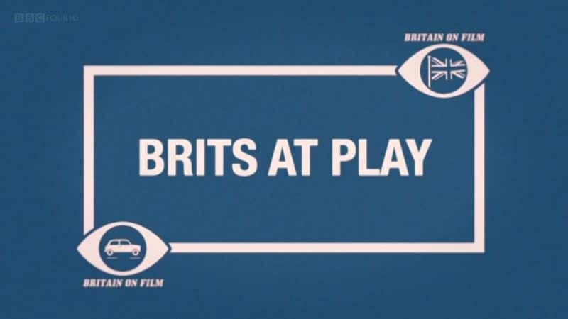 ¼ƬӢӰӢ˵/Britain on Film: Brits at Play-Ļ