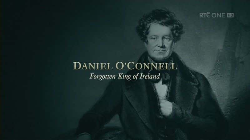 ¼Ƭ¿ζİ/Daniel O'Connell: Forgotten King of Ireland-Ļ