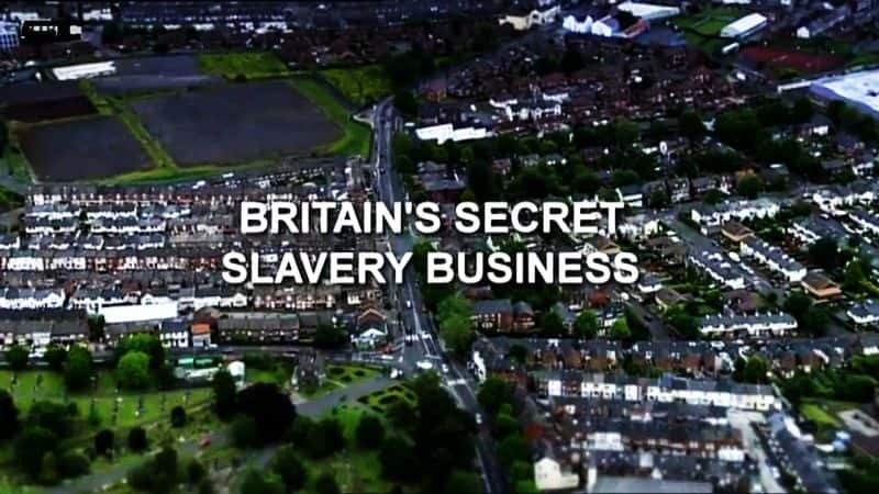 ¼ƬӢūó/Britains Secret Slavery Business-Ļ