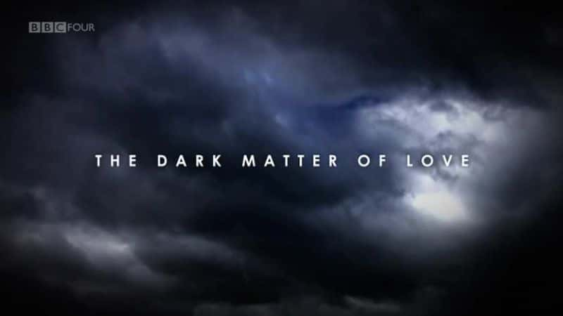 ¼Ƭĺڰ/The Dark Matter of Love-Ļ