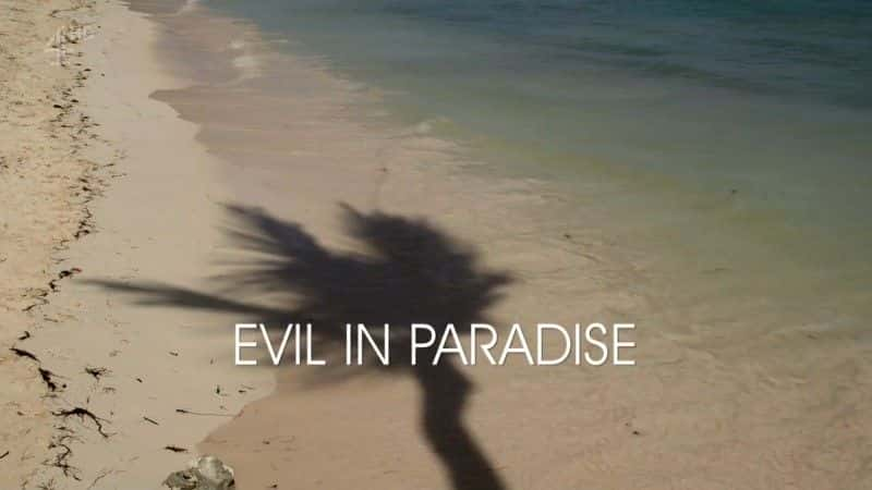 ¼Ƭеа/Evil in Paradise-Ļ