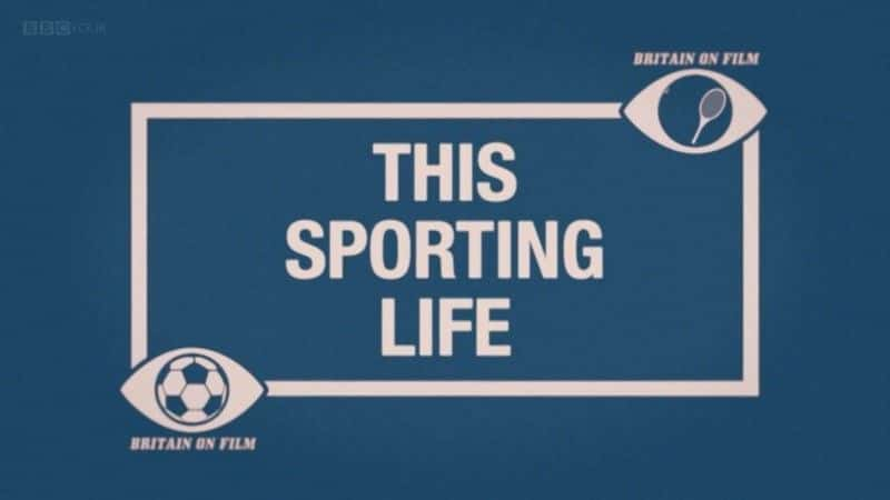 ¼ƬӢӰ/Britain on Film: This Sporting Life-Ļ