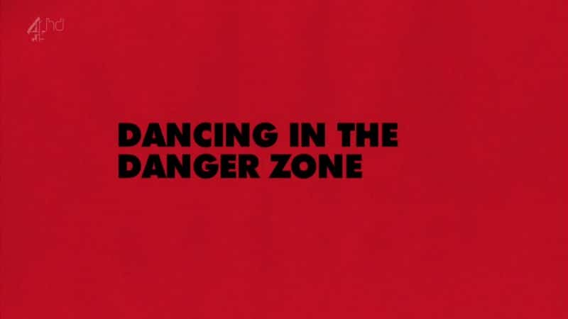 ¼ƬΣ/Dancing in the Danger Zone-Ļ