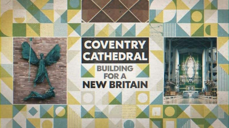 ¼ƬĴãΪ²е߽/Coventry Cathedral: Building for a New Britain-Ļ