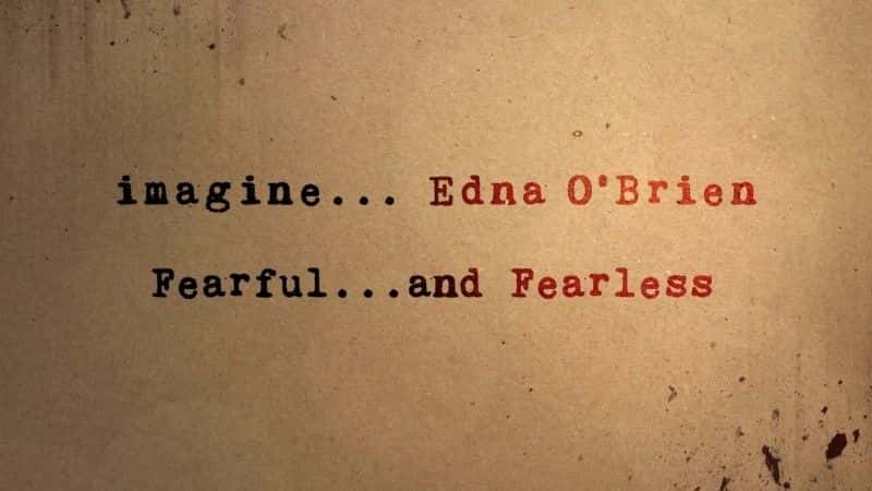 ¼Ƭȡ²־η/Edna O'Brien: Fearful and Fearless-Ļ