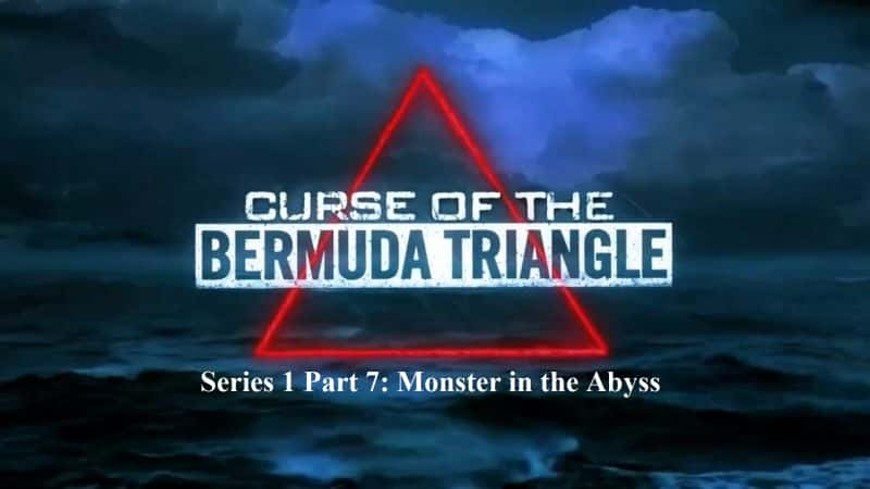 ¼ƬĽǵһ7֣ԨеĹ/Curse of the Bermuda Triangle Series 1 Part 7: Monster in the Abyss-Ļ