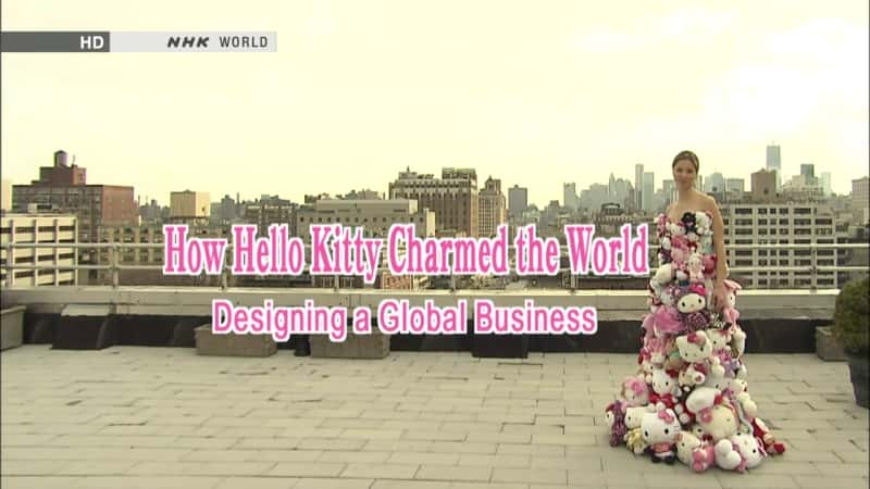 ¼ƬHello KittyԵ/How Hello Kitty Charmed the World-Ļ