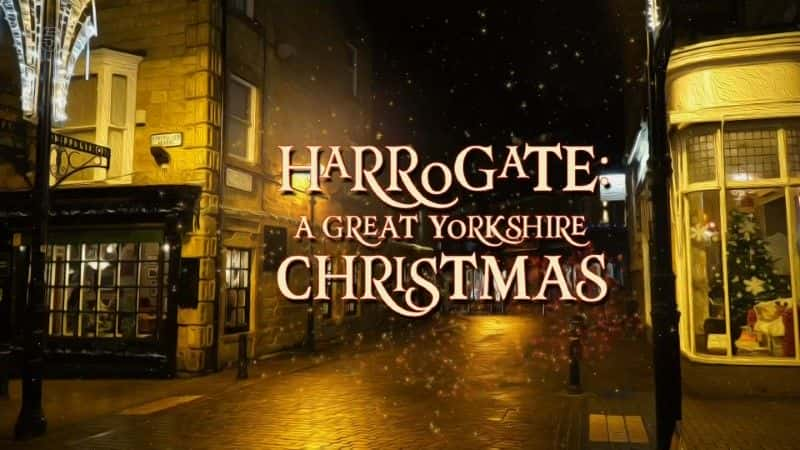 ¼Ƭ޸أΰԼ˿ʥ/Harrogate: A Great Yorkshire Christmas-Ļ