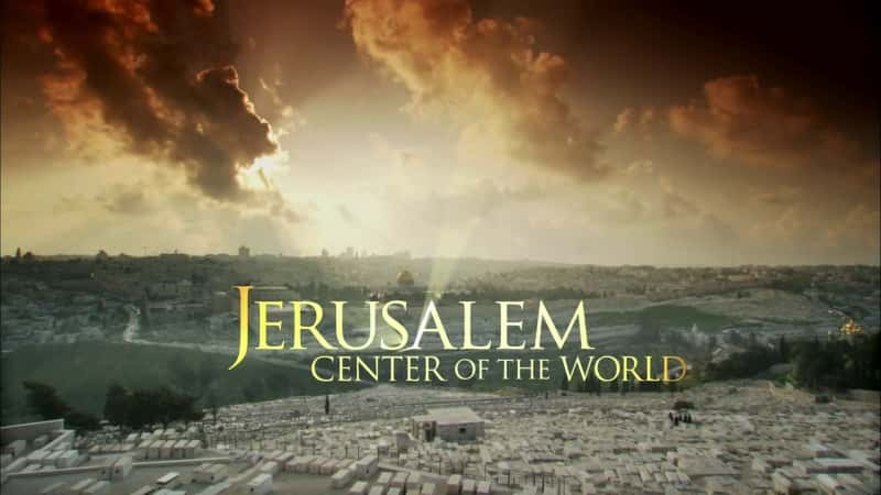 ¼ƬҮ·䣺/Jerusalem: Center of the World-Ļ