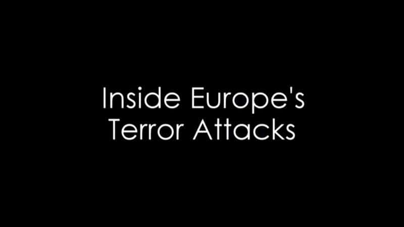 ¼Ƭŷ޿ֲϮڲ/Inside Europe's Terror Attacks-Ļ