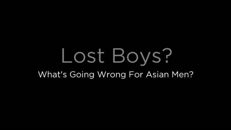 ¼ƬʧкԳʲô/Lost Boys: What's Going Wrong for Asian Men-Ļ