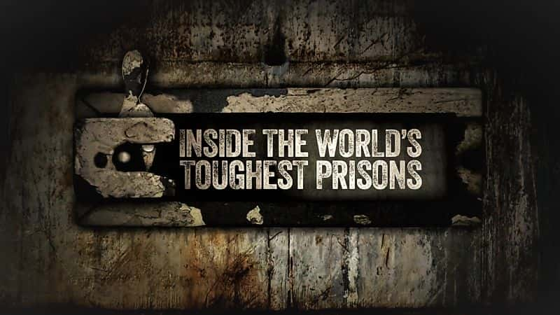 ¼Ƭѵļڲ/Inside the Worlds Toughest Prisons: Series 3-Ļ