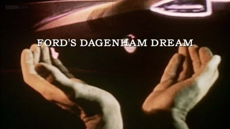 ¼ƬصĴķ/Ford's Dagenham Dream-Ļ